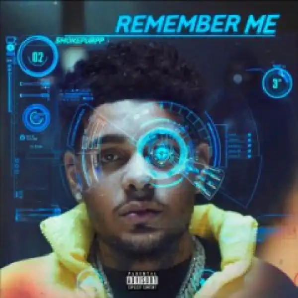 Smokepurpp - Remember Me